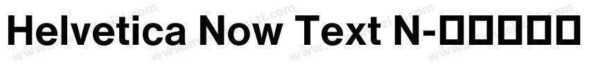 Helvetica Now Text N字体转换